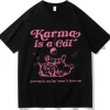 T-Shirt Karma is a Cat